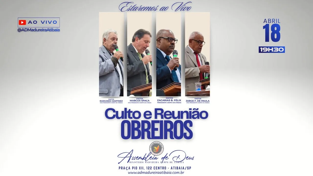 🔴 AO VIVO | Culto e Reunião de Obreiros | AD Madureira Atibaia | 18/04