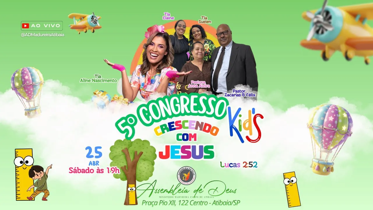 5º Congresso Kids – Crescendo com Jesus | AD Madureira Atibaia