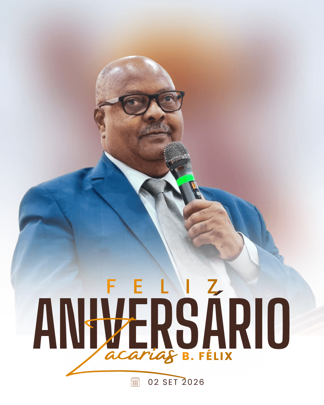 Aniversário do Pastor Zacarias Bernardes Félix